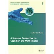 A Systemic Perspective on Cognition and Mathematics by Forrest; Jeffrey Yi-Lin, 9781138000162