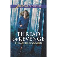 Thread of Revenge by Goddard, Elizabeth, 9781335490162