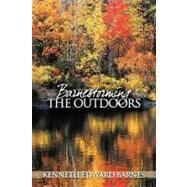 Barnestorming the Outdoors by Barnes, Kenneth Edward, 9781463410162
