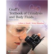 Graff's Textbook of Urinalysis and Body Fluids by Mundt, Lillian, 9781496320162