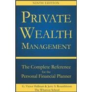 Private Wealth Management: The Complete Reference for the Personal Financial Planner, Ninth Edition by Hallman, G. Victor; Rosenbloom, Jerry, 9780071840163
