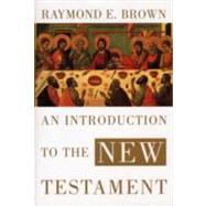 An Introduction to the New Testament by Raymond E. Brown, S.S., 9780300140163