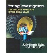 Young Investigators by Helm, Judy Harris; Katz, Lilian, 9780807740163