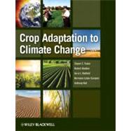 Crop Adaptation to Climate Change by Yadav, Shyam Singh; Redden, Robert J.; Hatfield, Jerry L.; Lotze-Campen, Hermann; Hall, Anthony E., 9780813820163