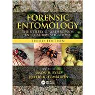 Forensic Entomology: The Utility of Arthropods in Legal Investigations, Third Edition by Byrd; Jason H., 9780815350163