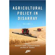 Agricultural Policy in Disarray by Smith, Vincent H.; Glauber, Joseph W.; Goodwin, Barry K., 9780844750163