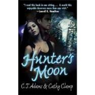 Hunter's Moon by Adams, C. T.; Clamp, Cathy, 9781429910163