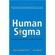 Human Sigma Managing the Employee-Customer Encounter by Fleming, John H.; Asplund, Jim, 9781595620163