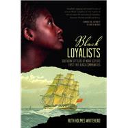 Black Loyalists by Whitehead, Ruth Holmes, 9781771080163