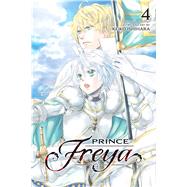 Prince Freya, Vol. 4 by Ishihara, Keiko, 9781974720163