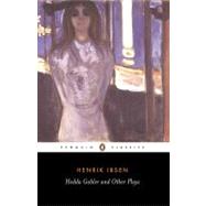 Hedda Gabler and Other Plays by Ibsen, Henrik; Ellis-Fermor, Una; Ellis-Fermor, Una, 9780140440164
