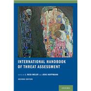 International Handbook of Threat Assessment by Meloy, J. Reid; Hoffmann, Jens, 9780190940164