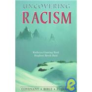 Uncovering Racism by Reid, Kathryn Goering; Reid, Stephen Breck, 9780871780164