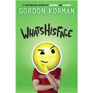 Whatshisface by Korman, Gordon, 9781338200164