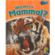 Why Am I a Mammal? by Pyers, Greg, 9781410920164