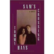 Sam's Crossing by Hays, Tommy, 9781476740164