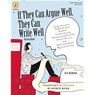 If They Can Argue Well, They Can Write Well by McBride, Bill, Dr., 9781629500164