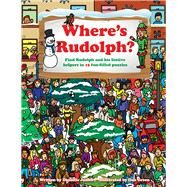 Where's Rudolph? Find Rudolph and His Festive Helpers in 15 Fun-filled Puzzles by James, Danielle; Green, Dan, 9781784180164
