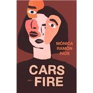 Cars on Fire by Ros, Mnica Ramon; Myers, Robin, 9781948830164