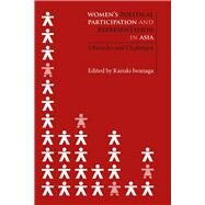 Women's Political Participation and Representation in Asia: Obstacles and Challenges by Iwanaga, Kazuki, 9788776940164