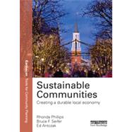Sustainable Communities: Creating a durable local economy by Phillips; Rhonda G., 9780415820165