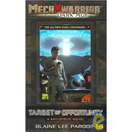 Mechwarrior: Dark Age #14 Target of Opportunity (A BattleTech Novel) by Pardoe, Blaine Lee, 9780451460165