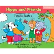 Hippo and Friends 2 Pupil's Book by Claire Selby , With Lesley McKnight, 9780521680165