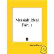 Messiah-Ideal 1896 by Fluegel, Maurice, 9780766140165