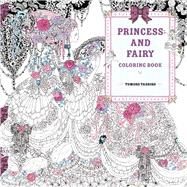 Princess and Fairy Coloring Book by Tashiro, Tomoko, 9781454710165