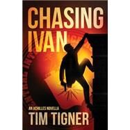 Chasing Ivan by Tigner, Tim, 9781523320165