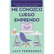 Me Conozco Luego Emprendo by Fernndez, Laly, 9781982240165