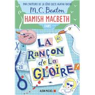 Hamish Macbeth 17 - La Ranon de la gloire by M. C. Beaton, 9782226460165