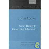 Some Thoughts Concerning Education by Locke, John; Yolton, John W.; Yolton, Jean S., 9780198250166