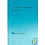 The State and Indigenous Movements by Iyall Smith; Keri E., 9780415980166