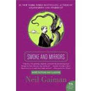 Smoke and Mirrors: Short Fictions and Illusions by Gaiman, Neil, 9780061450167