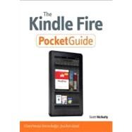 The Kindle Fire Pocket Guide by McNulty, Scott, 9780321820167