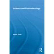 Violence and Phenomenology by Dodd; James, 9780415800167