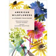 American Wildflowers: A Literary Field Guide by Barba, Susan; Shapton, Leanne, 9781419760167