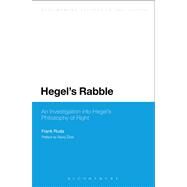 Hegel's Rabble An Investigation into Hegel's Philosophy of Right by Ruda, Frank, 9781472510167