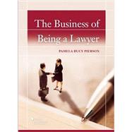 The Business of Being a Lawyer by Pierson, Pamela Bucy, 9781628100167