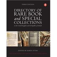 A Directory of Rare Book and Special Collections in the UK and Republic of Ireland by Attar, Karen, 9781783300167