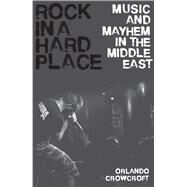 Rock in a Hard Place by Crowcroft, Orlando, 9781786990167