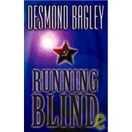 Running Blind by Bagley, Desmond, 9781842320167