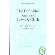 The Definitive Journals of Lewis and Clark by Lewis, Meriwether, 9780803280168