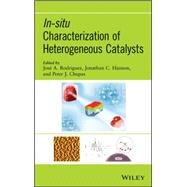 In-situ Characterization of Heterogeneous Catalysts by Rodriguez, José A.; Hanson, Jonathan C.; Chupas, Peter J., 9781118000168