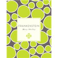 Frankenstein by Shelley, Mary; Steindler, Catherine, 9781631060168