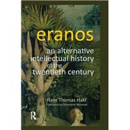 Eranos: An Alternative Intellectual History of the Twentieth Century by Hakl; Hans Thomas, 9781781790168