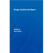 Drugs, Alcohol and Sport: A Critical History by Dimeo; Paul, 9780415400169