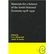 Materials for a Balance of the Soviet National Economy, 1928–1930 by S. G. Wheatcroft , R. W. Davies , Foreword by Richard Stone, 9780521020169