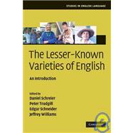 The Lesser-Known Varieties of English: An Introduction by Edited by Daniel Schreier , Peter Trudgill , Edgar W. Schneider , Jeffrey P. Williams, 9780521710169